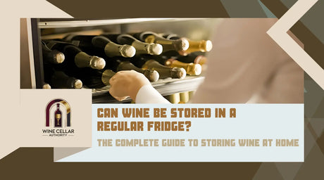 Can Wine Be Stored in a Regular Fridge? The Complete Guide to Storing Wine at Home | Wine Cellar Authority