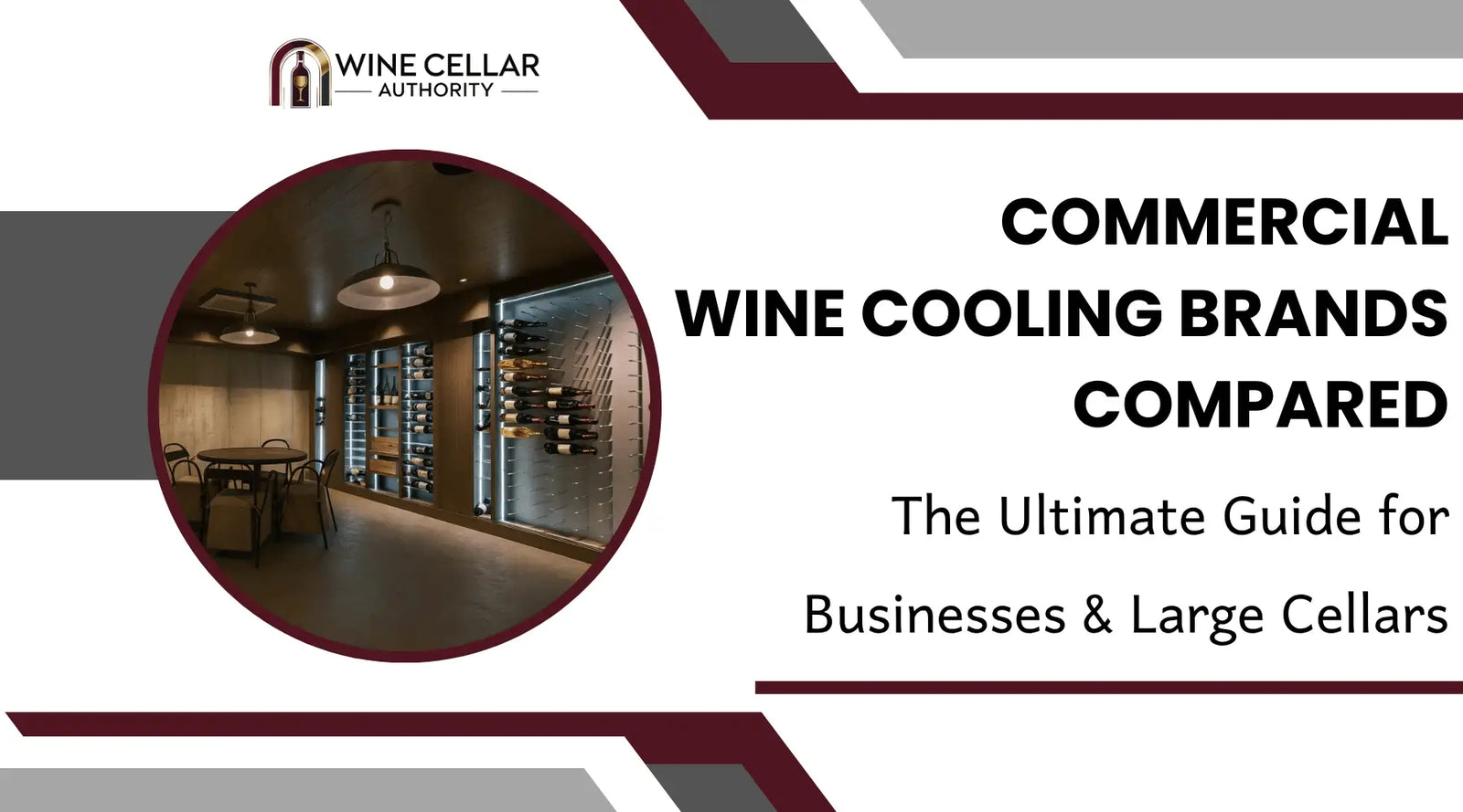 Commercial Wine Cooling Brands Compared: The Ultimate Guide for Businesses & Large Cellars | Wine Cellar Authority