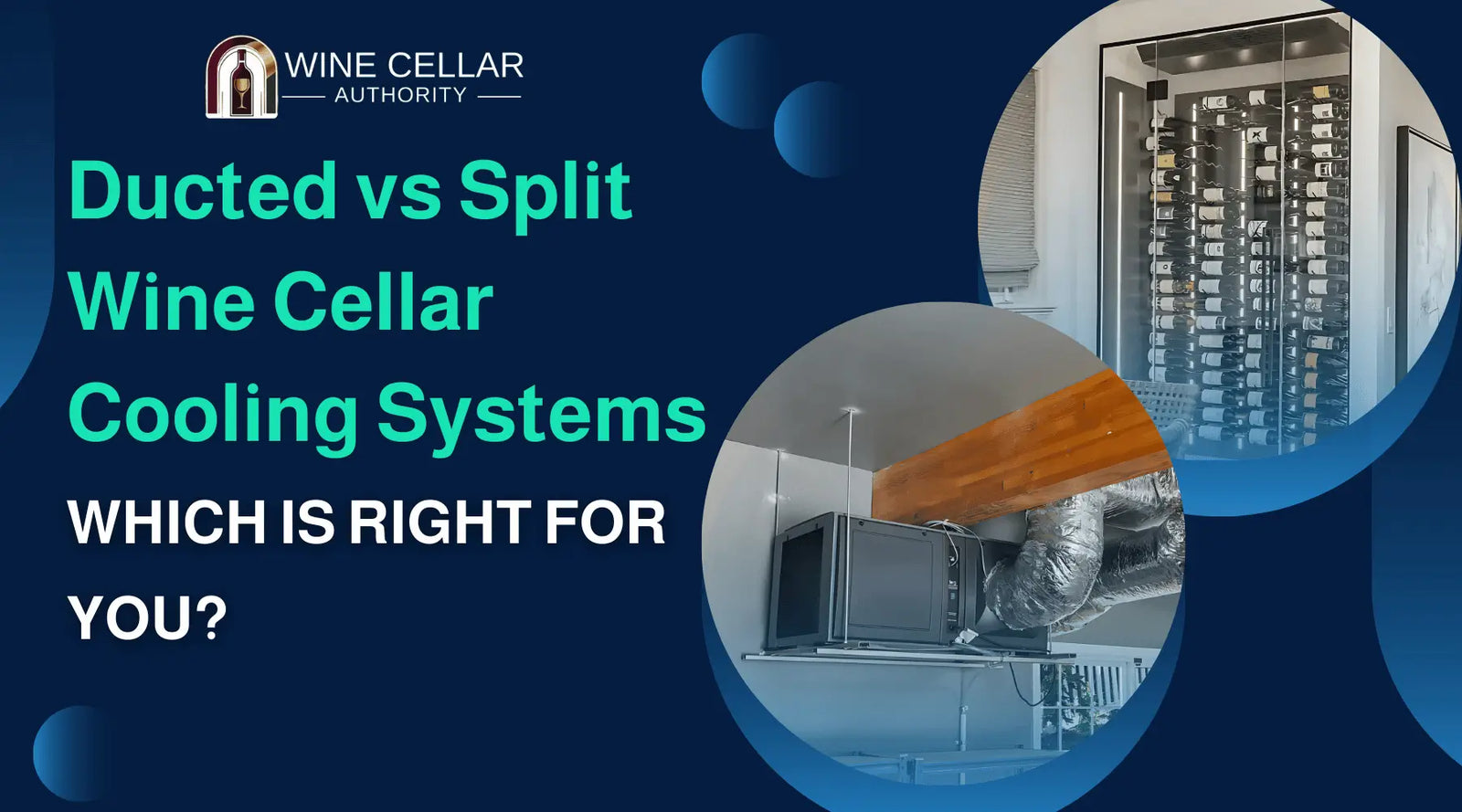 Ducted vs Split Wine Cellar Cooling Systems: Which Is Right for You? | Wine Cellar Authority