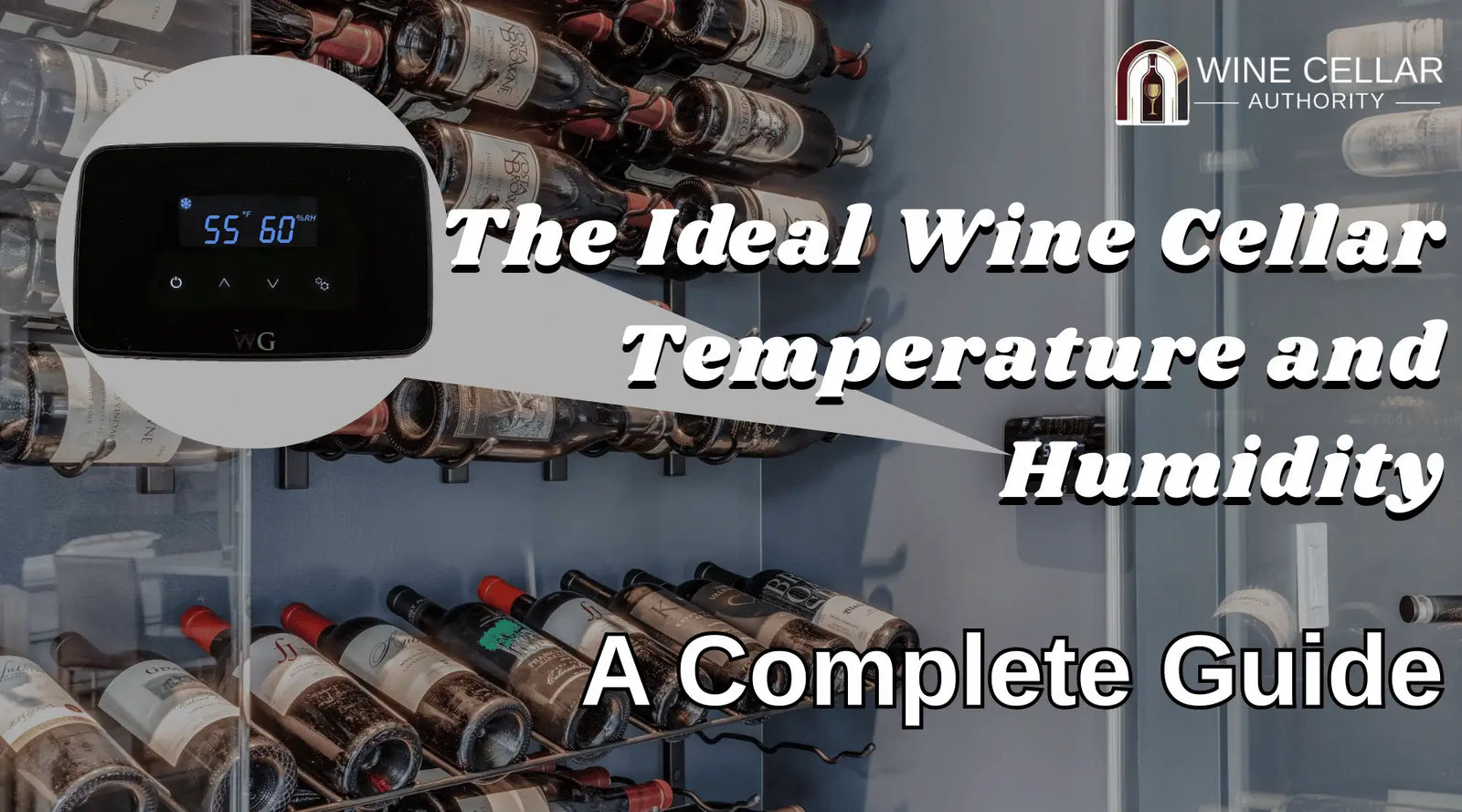 The Ideal Wine Cellar Temperature and Humidity: A Complete Guide | Wine Cellar Authority